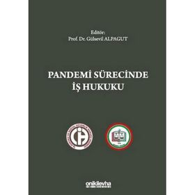 Pandemi Sürecinde İş Hukuku - Gülsevil Alpagut