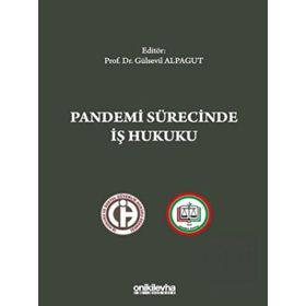 Pandemi Sürecinde İş Hukuku - Gülsevil Alpagut