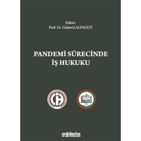 Pandemi Sürecinde İş Hukuku - Gülsevil Alpagut