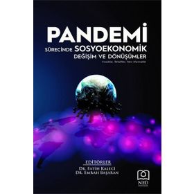 Pandemi Sürecinde Sosyoekonomik Değişim ve Dönüşümler - Neü Yayınları