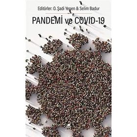 Pandemi ve Covid 19 - O. Şadi Yenen Selim Badur