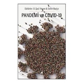 Pandemi ve Covid 19 - O. Şadi Yenen Selim Badur