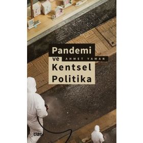 Pandemi ve Kentsel Politika Çizgi Kitabevi Yayınları
