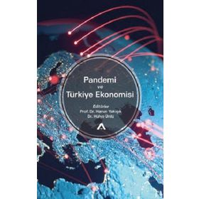 Pandemi ve Türkiye Ekonomisi - Harun Yakışık Hülya Ünlü