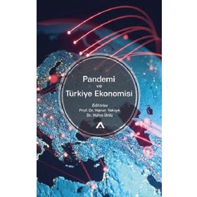 Pandemi ve Türkiye Ekonomisi - Harun Yakışık Hülya Ünlü