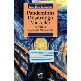Pandeminin Düşürdüğü Maskeler - Osman Elbek Kayıhan Pala