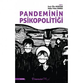 Pandeminin Psikopolitiği - Deniz Ülke Arıboğan