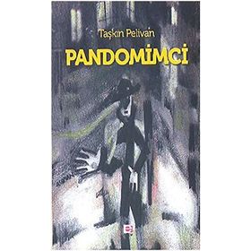 PANDOMIMCI - TAŞKIN PELIVAN