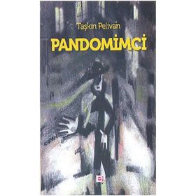 PANDOMIMCI - TAŞKIN PELIVAN