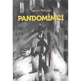 PANDOMIMCI - TAŞKIN PELIVAN