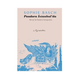 Pandora İstanbul’da & Nerval’de İkonografisi - Sophie Basch
