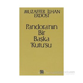 Pandora’nın Bir Başka Kutu su - Muzaffer İlhan Erdost