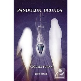 Pandülün Ucunda Çiğdem Turan