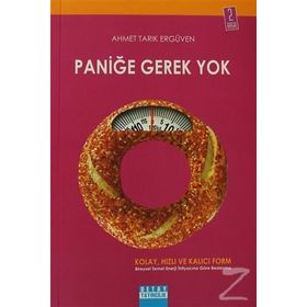PANIĞE GEREK YOK - AHMET TARIK ERGÜVEN