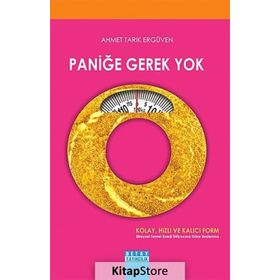 PANIĞE GEREK YOK - AHMET TARIK ERGÜVEN