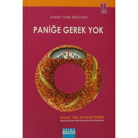 PANIĞE GEREK YOK - AHMET TARIK ERGÜVEN