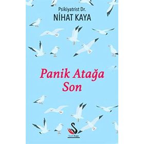 Panik Atağa Son / Dr. Nihat Kaya / Siyah Kuğu
