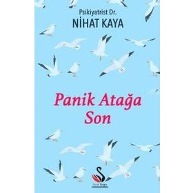 Panik Atağa Son / Dr. Nihat Kaya / Siyah Kuğu