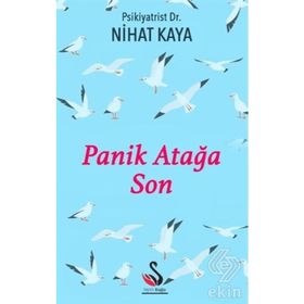 Panik Atağa Son / Dr. Nihat Kaya / Siyah Kuğu