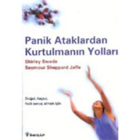 PANIK ATAKLARDAN KURTULMANIN YOLLARI - SHIRLEY SWEDE;SEYMOUR SHEPPARD