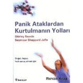 PANIK ATAKLARDAN KURTULMANIN YOLLARI - SHIRLEY SWEDE;SEYMOUR SHEPPARD