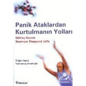 PANIK ATAKLARDAN KURTULMANIN YOLLARI - SHIRLEY SWEDE;SEYMOUR SHEPPARD