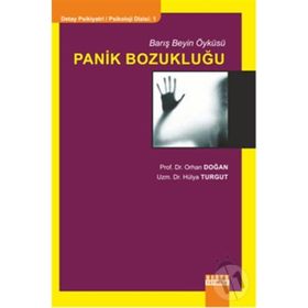 Panik Bozukluğu - Hülya Turgut Bekir Orhan Doğan