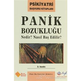Panik Bozukluğu Nedir? Nasıl Başedilir? - Prof. Dr. Ertuğrul Köroğl