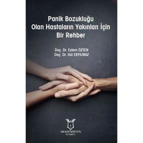 Panik Bozukluğu Olan Hastaların Yakınları İçin Bir Rehber - Eylem Özten