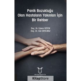 Panik Bozukluğu Olan Hastaların Yakınları İçin Bir Rehber - Eylem Özten
