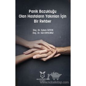 Panik Bozukluğu Olan Hastaların Yakınları İçin Bir Rehber - Eylem Özten