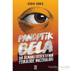 Panoptik Bela - Kadir Daniş
