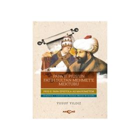 Papa 2. Piusun Fatih Sultan Mehmete Mektubu - Akçağ Kitabevi