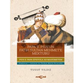 Papa 2. Piusun Fatih Sultan Mehmete Mektubu - Akçağ Kitabevi