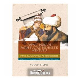 Papa II. Pius'un Fatih Sultan Mehmet'e Mektubu - Yusuf Yıldız