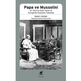 Papa ve Mussolini - David I. Kertzer