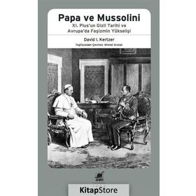 Papa ve Mussolini - David I. Kertzer