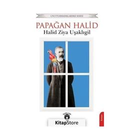 Papağan Halid - Halid Ziya Uşaklıgil