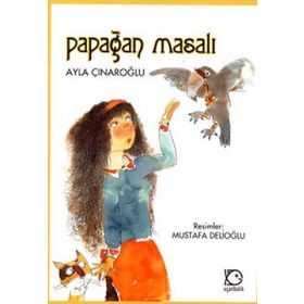 Papağan Masalı - Ayla Çınaroğlu