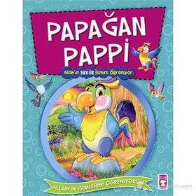 PAPAĞAN PAPPI ALLAH'IN ŞEKUR İSMİNİ ÖĞRENİYOR - NUR KUTLU