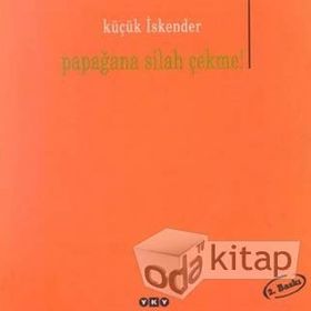 PAPAĞANA SILAH ÇEKME! - KÜÇÜK İSKENDER (DERMAN İSKENDER ÖVER)