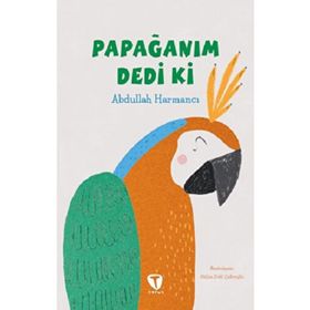 Papağanım Dedi Ki - Abdullah Harmancı