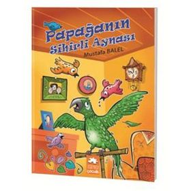 Papağanın Sihirli Aynası - Mustafa Balel