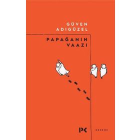 Papağanın Vaazı - Güven Adıgüzel