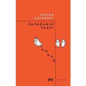 Papağanın Vaazı - Güven Adıgüzel