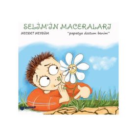 Papatya Dostum Benim / Selimin Maceraları - Necdet Neydim - Bilgiyolu Yayınları