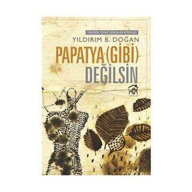 Papatya Gibi Değilsin - Yıldırım B. Doğan
