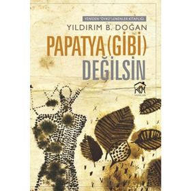 Papatya Gibi Değilsin - Yıldırım B. Doğan