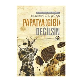 Papatya Gibi Değilsin - Yıldırım B. Doğan