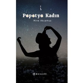 Papatya Kadın - Mine Akcamuz